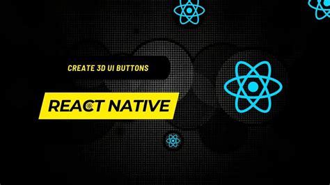 Create 3D UI Buttons In React Native