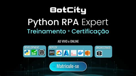 Treinamento Completo Certifica O Python Rpa Expert Botcity