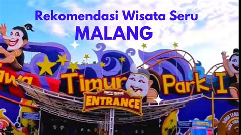 Ini Rekomendasi Tempat Wisata Seru Malang Jatim Park Lengkap Lokasi