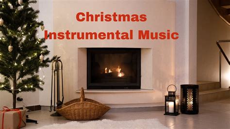 Christmas Instrumental Music Youtube