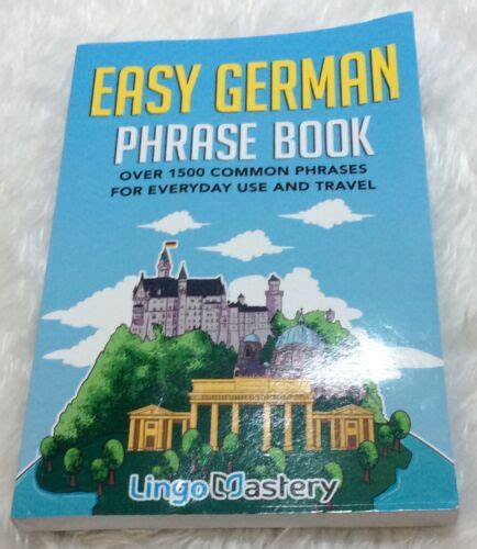 Easy German Phrase Book Over 1500 Common Phrases For Everyday Use And