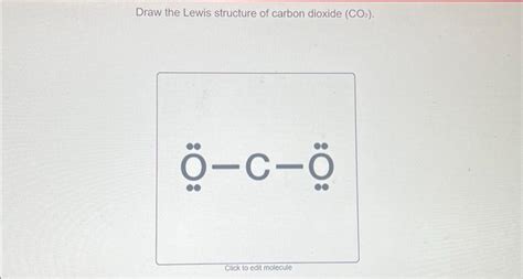 Solved Draw the Lewis structure of carbon dioxide (CO₂). | Chegg.com