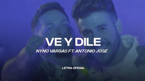 Nyno Vargas feat Antonio José Ve y Dile Lyric Video CantoYo