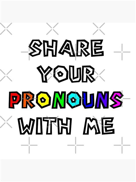 Share Your Pronouns With Me Gender Identity Pronoun Pride Pronouns