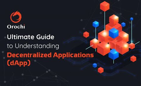 Ultimate Guide To Understanding Decentralized Applications DApp