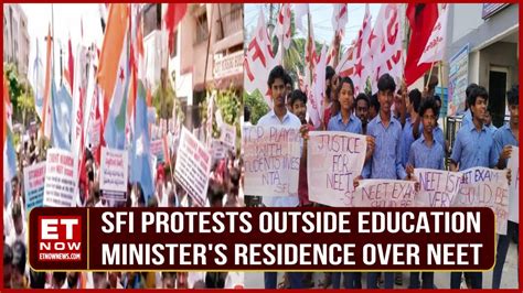 Rise In Protests Over Neet Row Escalation Builds As Sfi Demands