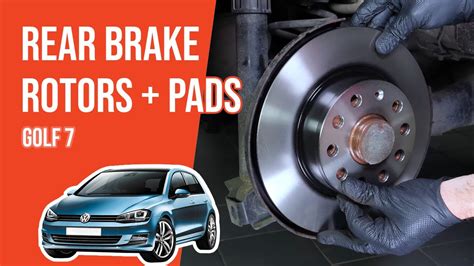 How To Replace The Rear Brake Discs And Pads Golf Mk7 🚗 Youtube