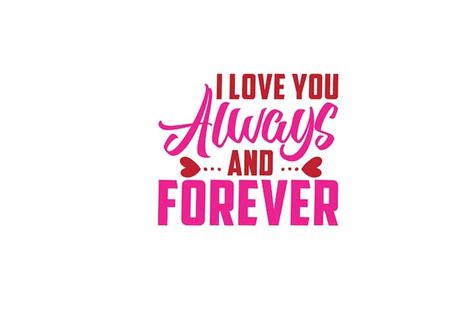 Premium Vector | I love you always and forever t-shirt