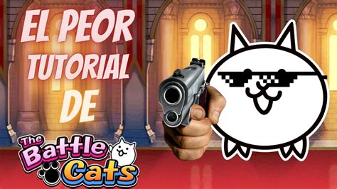 COMO JUGAR THE BATTLE CATS TUTORIAL MALO YouTube