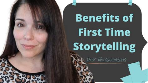 Benefits Of First Time Storytelling That Impact Your Life Youtube