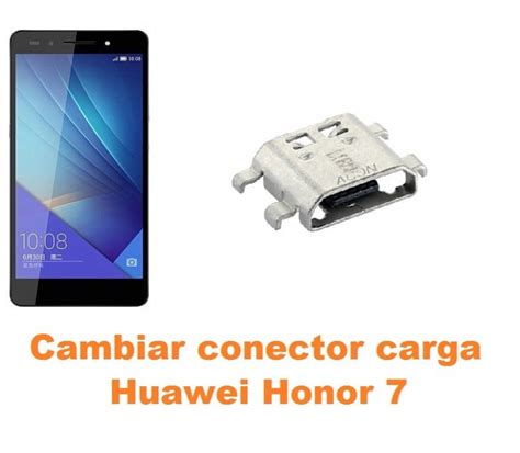 Cambiar Conector Carga Huawei Honor 7 Reparación de Móvil