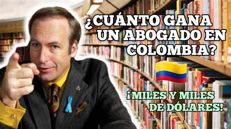 Cuánto DINERO gana un ABOGADO en COLOMBIA Es RENTABLE estudiar