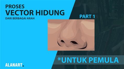 Tutorial Cara Membuat Vector Hidung Dari Berbagai Arah Process With