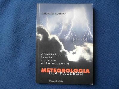 Meteorologia Dla Ka Dego Zbigniew Sorbjan Oficjalne