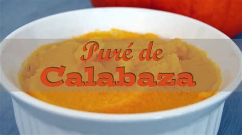 Receta Para Hacer Puré de Calabaza StarChef Recetas de Cocina