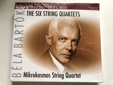 Bela Bartok: The Six String Quartets - Mikrokosmos String Quartet ...