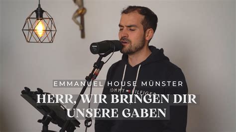 Herr Wir Bringen Dir Unsere Gaben Modernes Lied Zur Gabenbereitung