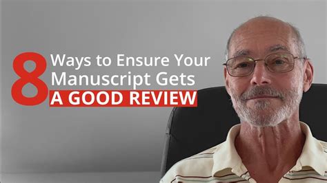 8 Ways To Ensure Your Manuscript Gets A Good Review And Tips To Avoid