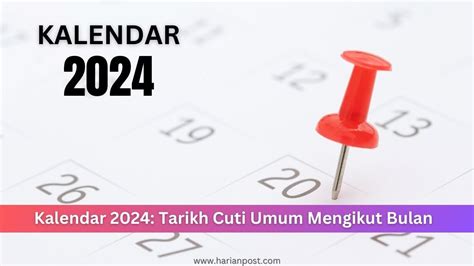 Kalendar 2024: Tarikh Cuti Umum & Cuti Sekolah KPM