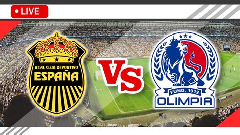 Real Espana Vs Cd Olimpia Live Match Score Streaming Full Hd