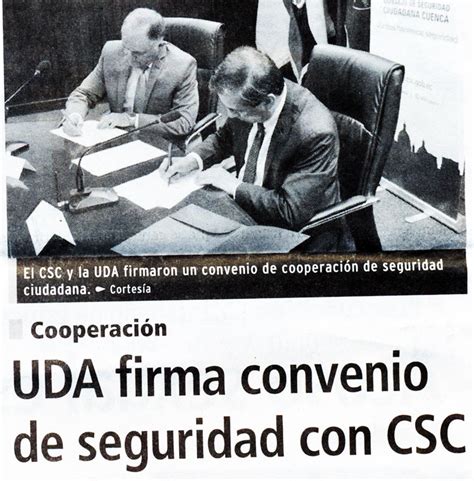 Uda Firma Convenio De Seguridad Con Csc Prensa