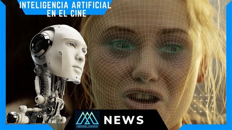 Inteligencia Artificial En El Cine Un Peligro Para Los Actores De