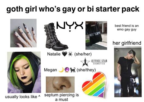 Goth Girl Whos Gay Or Bi Starter Pack R Starterpacks