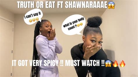 Truth Or Eat Ft Shawnaraaae Must Watch 😱gets Very Spicy🌶️🔥🔥 Youtube