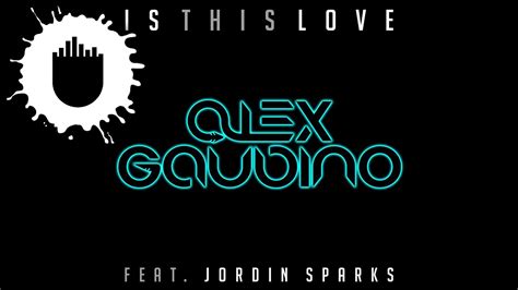 Alex Gaudino Feat Jordin Sparks Is This Love Radio Edit Cover Art