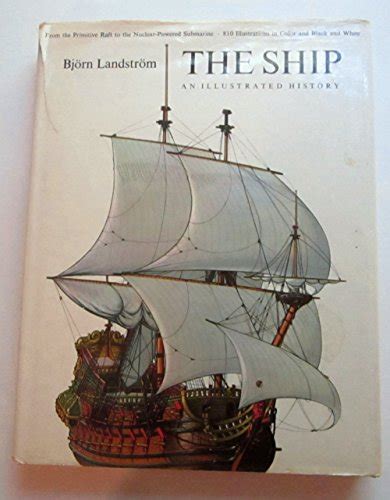 The Ship Illustrated History By Landstrom Bjorn New Hardcover 1983