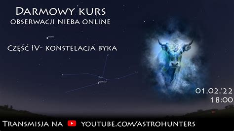 Darmowy Kurs Obserwacji Nieba Online Konstelacja Byka YouTube