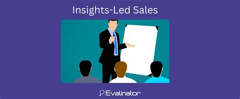 How To Implement An Insights Led Sales Method Evalinator