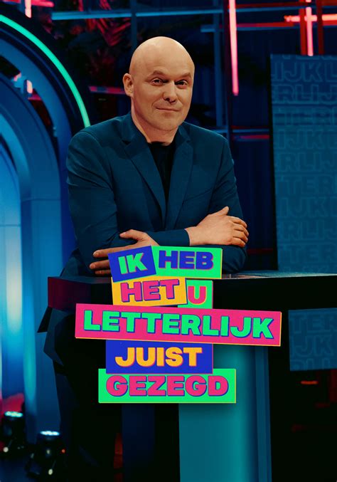 Ik Heb Het U Letterlijk Juist Gezegd Tvmaze