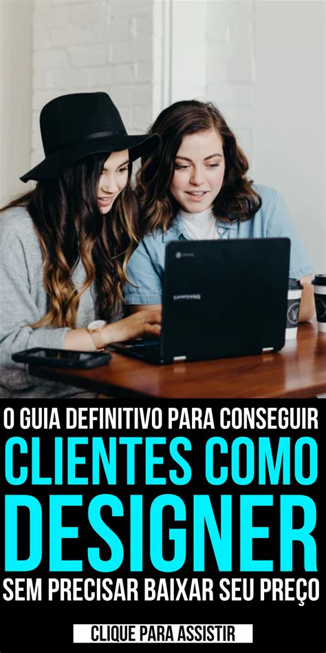 Teste isso para conseguir clientes sendo Designer Gráfico Como ser