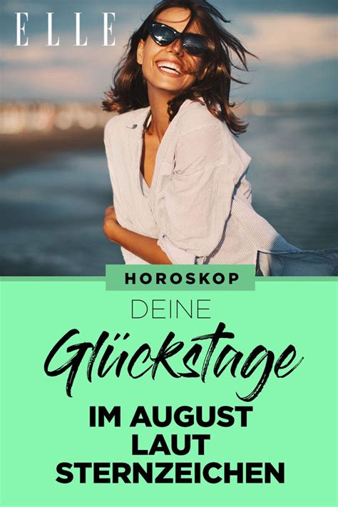 Horoskop Das Ist Dein Gl Ckstag Im August Laut Sternzeichen