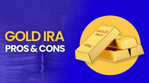 Gold Iras Pros And Cons