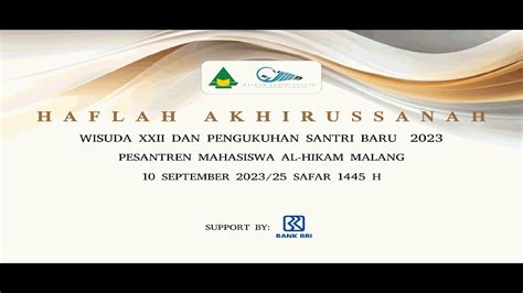 HAFLAH AKHIRUSSANAH WISUDA XXII DAN PENGUKUHAN SANTRI BARU 2023