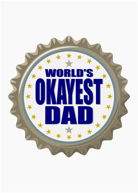 Worlds Okayest Dad Poster Picture Metal Print Paint By Josh B