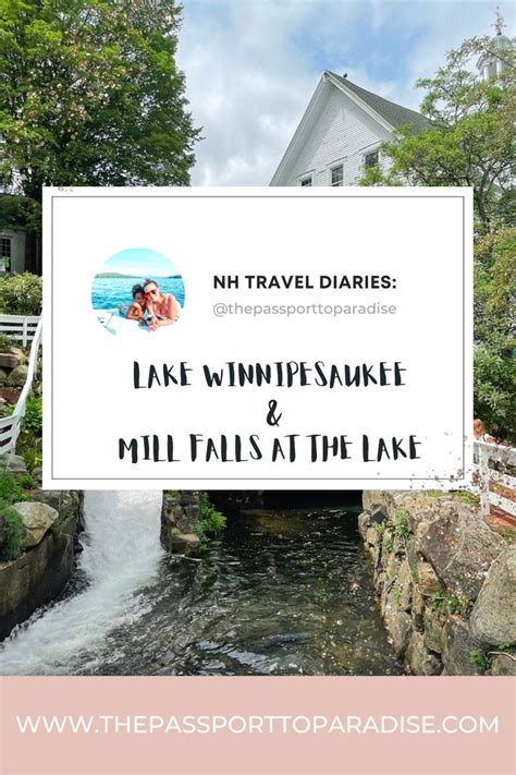 NH Travel Diaries: Lake Winnipesaukee & Mill Falls at the Lake | Lake ...