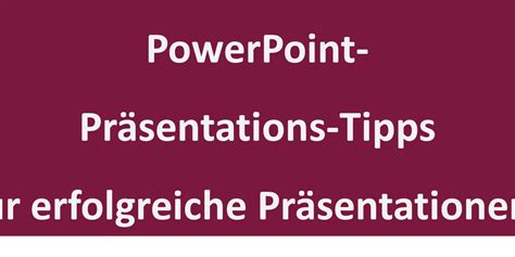 Powerpoint Pr Sentations Tipps F R Erfolgreiche Pr Sentationen