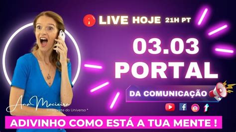 LIVE 03 03 ABERTURA DE PORTAL ADIVINHO COMO ESTA A TUA MENTE YouTube