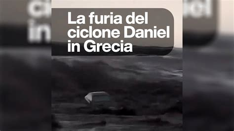 Grecia Il Ciclone Daniel Mette In Ginocchio Il Paese