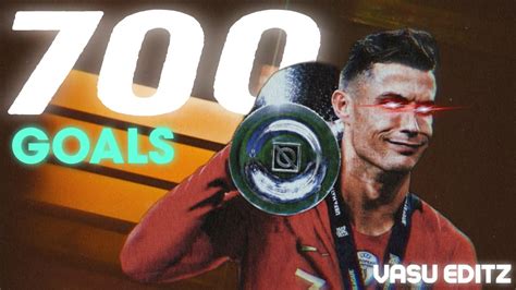 Cristiano Ronaldo 700 Goals Alightmotion Edits Cr700 Cr7 Youtube