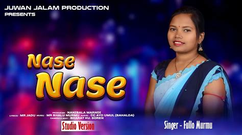 NASE NASE NEW SANTALI VIDEO STUDIO VERSION 2024 FULLO MURMU