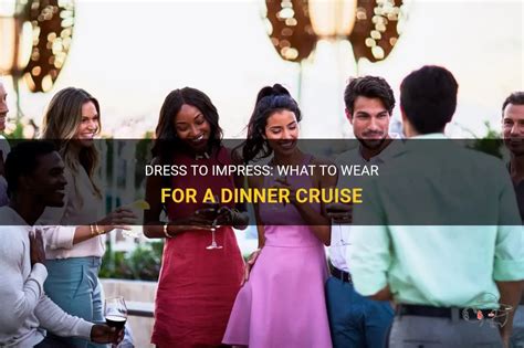 Dress To Impress: What To Wear For A Dinner Cruise | ShunVogue