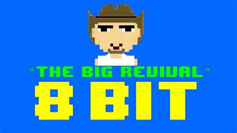 The Big Revival 8 Bit Remix Cover Version [tribute To Kenny Chesney