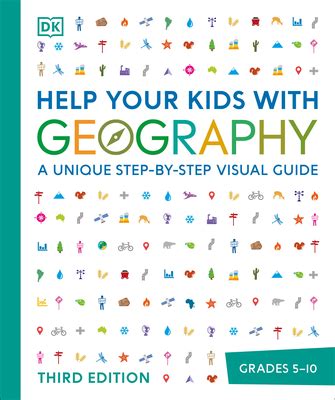 Help Your Kids with Geography: A Unique Step-by-Step Visual Guide by D ...