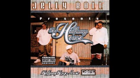 Half Way House By Jelly Roll Full Album Youtube