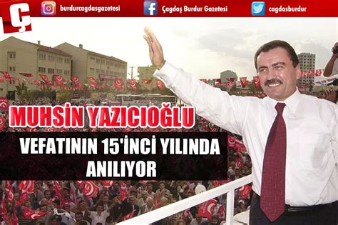 MUHSİN YAZICIOĞLU VEFATININ 15 İNCİ YILINDA ANILIYOR Burdur Haber