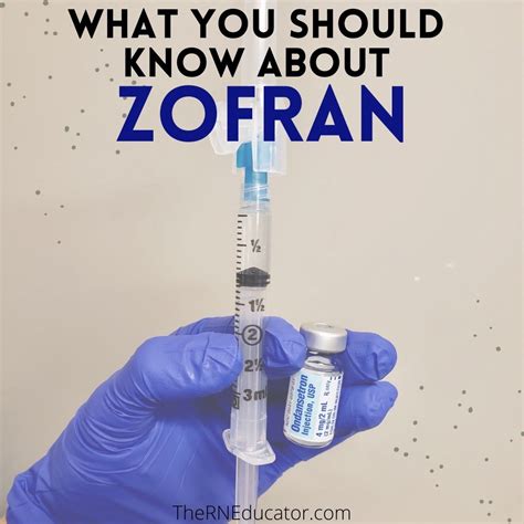 What You Should Know About Zofran The Rn Educator